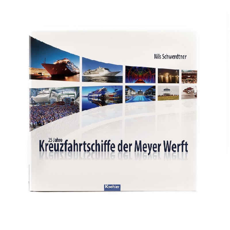 25 Jahre Kreuzfahrtschiffe der MEYER WERFT (deutsch)